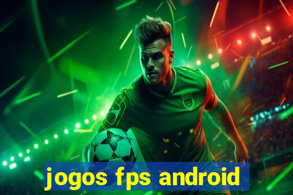 jogos fps android